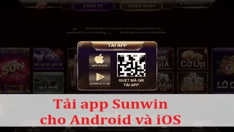 Cần phải tải app trước khi đăng ký tài khoản tại Sunwin